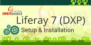 Liferay 7 installation – A step by step guide